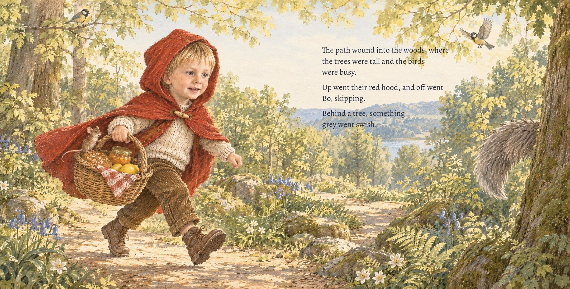 Bo skips into the woods, a grey tail swishing behind a tree. The path wound into the woods, where the trees were tall and the birds were busy. Up went their red hood, and off went Bo, skipping. Behind a tree, something grey went swish.
